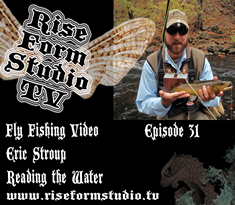 Fly Fishing Video Eric Stroup Reading The Water